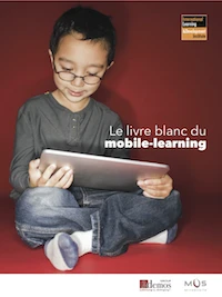 Livre Blanc Mobile Learning Livre Blanc Mobile Learning